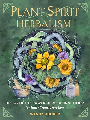 Plant-Spirit-Herbalism--Discover-the-Power-of-Medicinal-Herbs-for-Inner-Transformation-by-Wendy-Dooner-PDF-EPUB.jpg