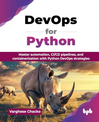 Python-for-DevOps--Master-automation-CI-CD-pipelines-and-containerization-with-Python-De-by-VARGHESE-CHACKO-PDF-EPUB.jpg