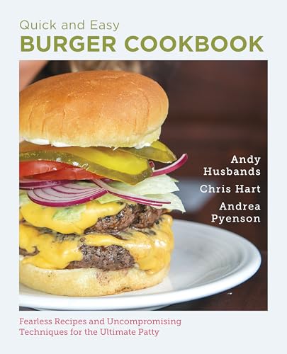 Quick-and-Easy-Burger-Cookbook--Fearless-Recipes-and-Uncompromising-Techniques-for-the-Ult-by-Andy-Husbands-PDF-EPUB.jpg