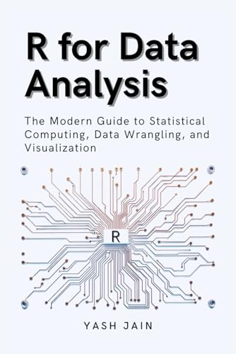 R-for-Data-Analysis--The-Modern-Guide-to-Statistical-Computing-Data-Wrangling-and-Visualizatio-by-Yash-Jain-PDF-EPUB.jpg