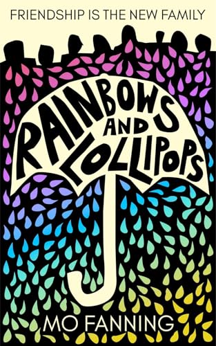Rainbows-and-Lollipops--Friendship-Is-the-New-Family-by-Mo-Fanning-PDF-EPUB.jpg