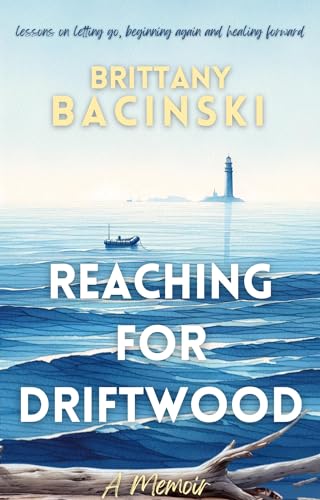 Reaching-for-Driftwood-by-Brittany-Bacinski-PDF-EPUB.jpg