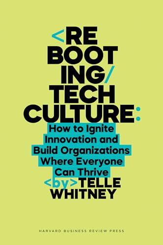 Rebooting-Tech-Culture--How-to-Ignite-Innovation-and-Build-Organizations-Where-Everyone-Ca-by-Telle-Whitney-PDF-EPUB.jpg