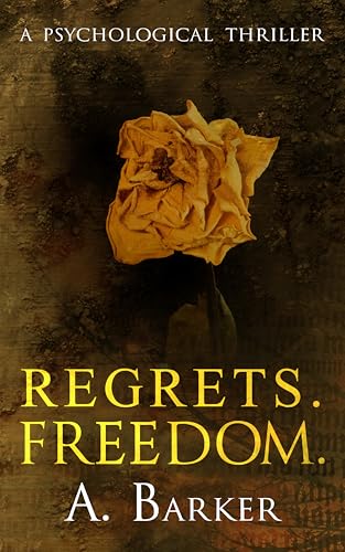 Regrets-Freedom--A-good-wife-A-good-friend-A-good-liar---A-captivating-gripping-psychological-t-by-A-Barker-PDF-EPUB.jpg
