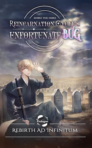 Reincarnation-Cycle's-Unfortunate-Bug---Prologue--Rebirth-Ad-Infinitum-by-Shiro-the-Hero-PDF-EPUB.jpg