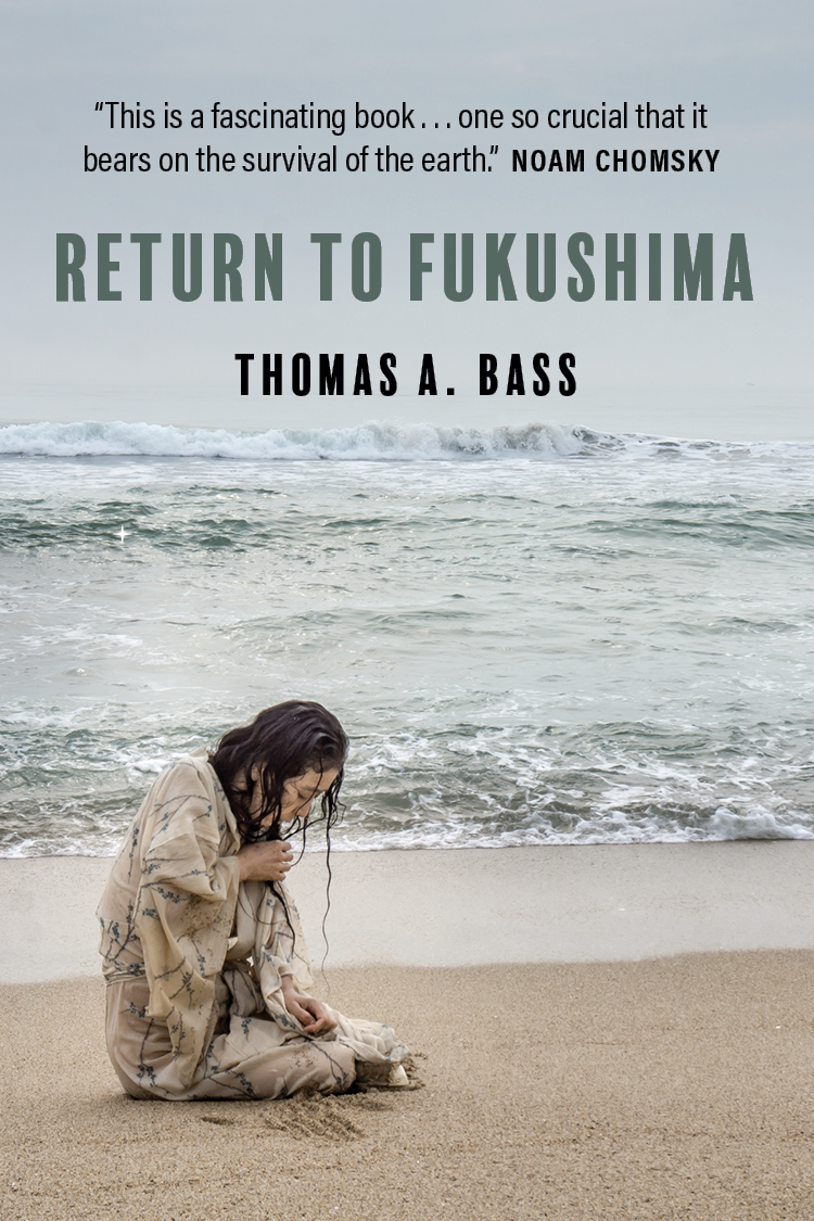 Return-to-Fukushima-by-Thomas-A-Bass-PDF-EPUB.jpg