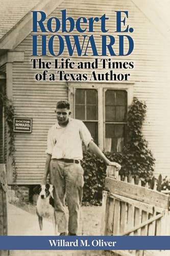 Robert-E-Howard--The-Life-and-Times-of-a-Texas-Author-by-Willard-M-Oliver-PDF-EPUB.jpg
