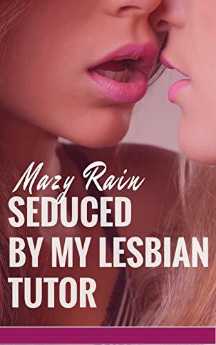 Seduced-by-my-Lesbian-Tutor-by-Mazy-Rain-PDF-EPUB.jpg