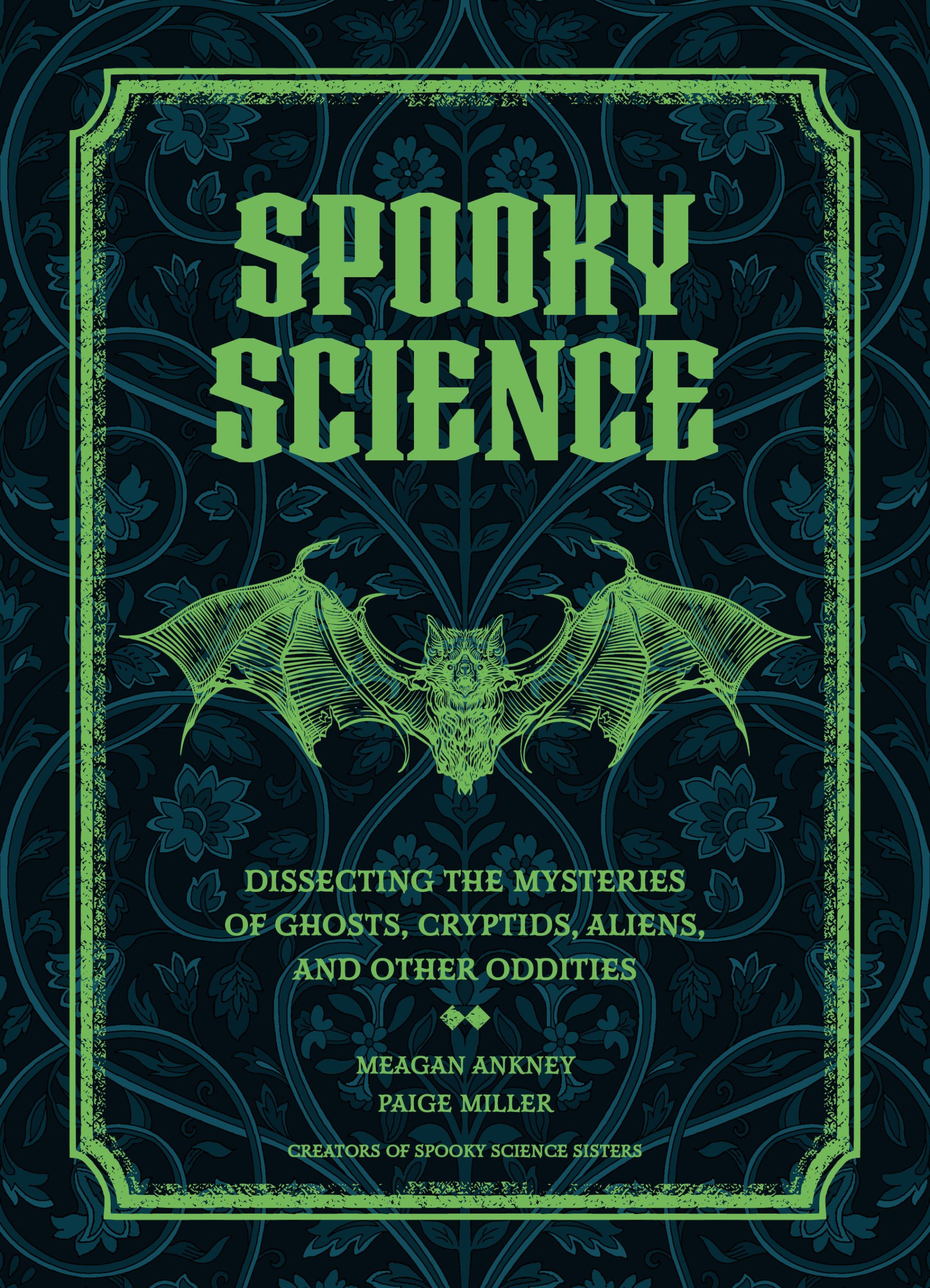 Spooky-Science--Dissecting-the-Mysteries-of-Ghosts-Cryptids-Aliens-and-Other-Oddities-by-Meagan-Ankney-PDF-EPUB.jpg