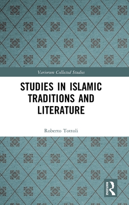 Studies-in-Islamic-Traditions-and-Literature-by-Roberto-Tottoli-PDF-EPUB.jpg