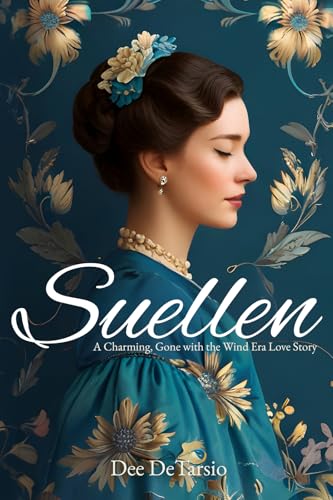 Suellen--A-Charming-Gone-with-the-Wind-Era-Love-Story-by-Dee-DeTarsio-PDF-EPUB.jpg