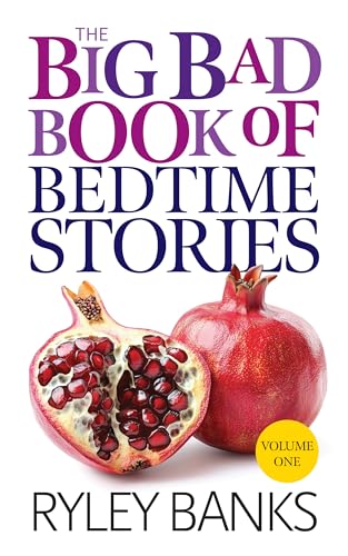 The-Big-Bad-Book-of-Bedtime-Stories--Volume-1-by-Ryley-Banks-PDF-EPUB.jpg