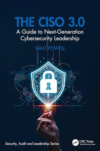 The-CISO-30--A-Guide-to-Next-Generation-Cybersecurity-Leadership-by-Walt-Powell-PDF-EPUB.jpg