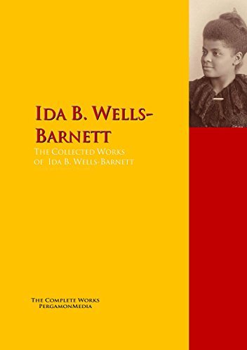 The-Collected-Works-of-Ida-B-Wells-Barnett--PergamonMedia-by-Ida-B-Wells-Barnett-PDF-EPUB.jpg