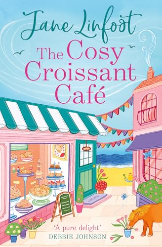 The-Cosy-Croissant-Café--A-brand-new-must-read-cosy-rom-com-for-fans-of-small-town-romance--by-Jane-Linfoot-PDF-EPUB.jpg