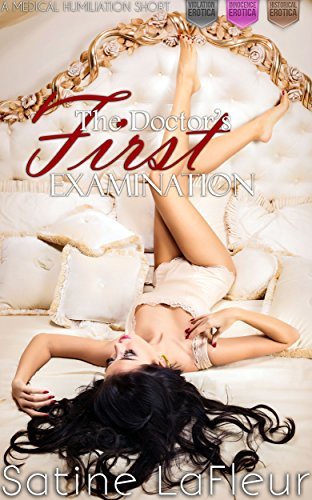 The-Doctor's-First-Examination--A-Medical-Examination-Short-by-Satine-LaFleur-PDF-EPUB.jpg