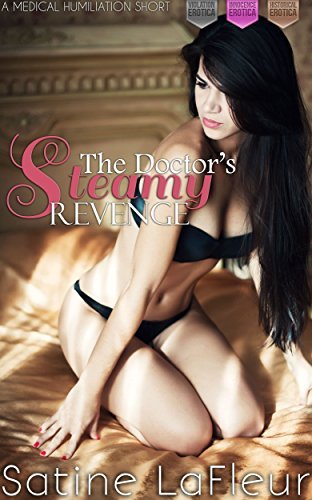 The-Doctor's-Steamy-Revenge--A-Medical-Humiliation-Short-by-Satine-LaFleur-PDF-EPUB.jpg