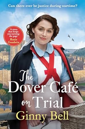 The-Dover-Cafe-on-Trial--The-fifth-book-in-the-dramatic-and-moving-WWII-historical-fiction-sa-by-Ginny-Bell-PDF-EPUB.jpg