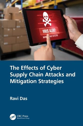 The-Effects-of-Cyber-Supply-Chain-Attacks-and-Mitigation-Strategies-by-Ravi-Das-PDF-EPUB.jpg