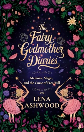 The-Fairy-Godmother-Diaries--Memoirs-Magic-and-the-Curse-of-Free-Will-[SHORT-FICTION]-by-Poppy-Oddwood-PDF-EPUB.jpg
