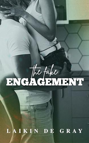 The-Fake-Engagement--A-Friends-to-Lovers-Fake-Dating-Romance-Novella-by-Laikin-de-Gray-PDF-EPUB.jpg