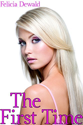 The-First-Time-by-Felicia-Dewald-PDF-EPUB.jpg