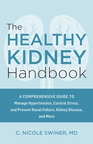 The-Healthy-Kidney-Handbook--A-Comprehensive-Guide-to-Manage-Hypertension-Control-Stress-by-C-Nicole-Swiner-PDF-EPUB.jpg