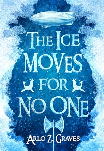 The-Ice-Moves-for-No-One-by-Arlo-Z-Graves-PDF-EPUB.jpg