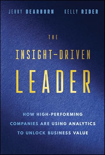 The-Insight-Driven-Leader--How-High-Performing-Companies-are-Using-Analytics-to-Unlock-Bu-by-Jenny-Dearborn-PDF-EPUB.jpg