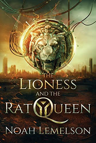 The-Lioness-and-the-Rat-Queen-by-Noah-Lemelson-PDF-EPUB.jpg