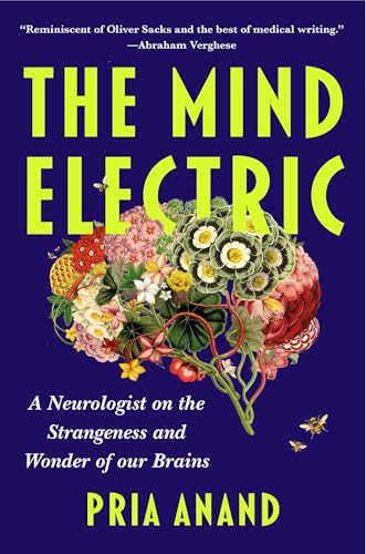 The-Mind-Electric--A-Neurologist-on-the-Strangeness-and-Wonder-of-Our-Brains-by-Pria-Anand-PDF-EPUB.jpg
