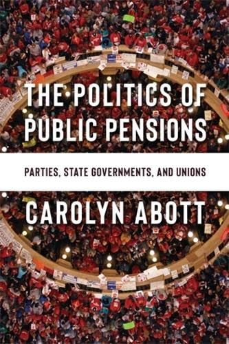 The-Politics-of-Public-Pensions--Parties-State-Governments-and-Unions-by-Carolyn-Abott-PDF-EPUB.jpg