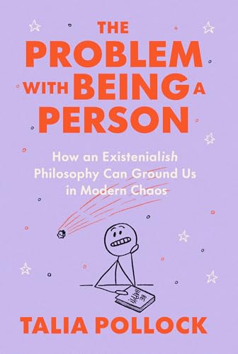 The-Problem-with-Being-a-Person--How-an-Existentialish-Philosophy-Can-Ground-Us-in-Modern--by-Talia-Pollock-PDF-EPUB.jpg