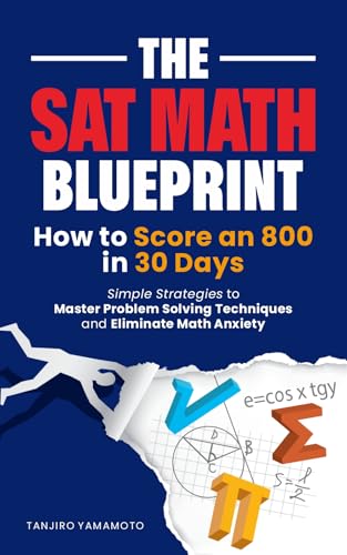 The-SAT-Math-Blueprint--Simple-Strategies-to-Master-Problem-Solving-Techniques-and-Elim-by-Tanjiro-Yamamoto-PDF-EPUB.jpg