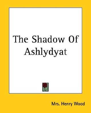 The-Shadow-Of-Ashlydyat-by-Mrs-Henry-Wood-PDF-EPUB.jpg