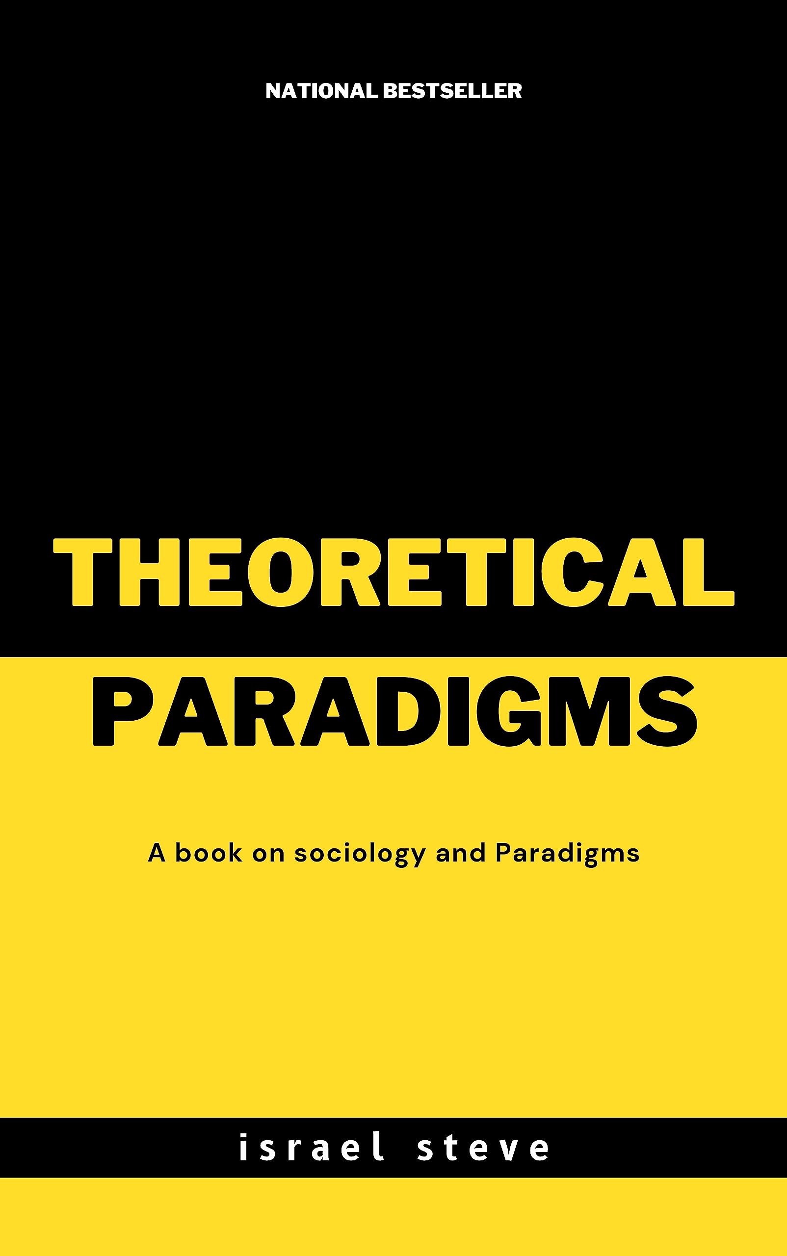 Theoretical-Paradigms-of-Sociology--Exploring-their-impacts-in-Todays-Society--Paradigms-of-by-Israel-Steve-PDF-EPUB.jpg