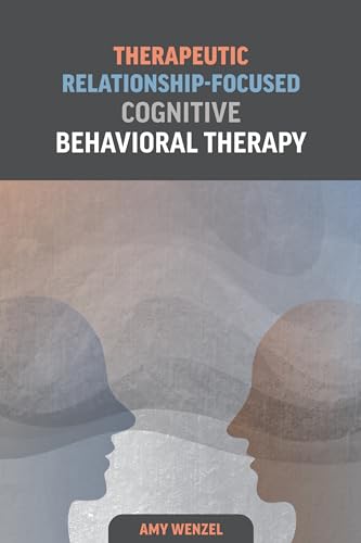 Therapeutic-Relationship-Focused-Cognitive-Behavioral-Therapy-by-Amy-Wenzel-PhD-PDF-EPUB.jpg