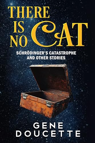 There-Is-No-Cat--Schrödinger's-Catastrophe-and-other-stories-by-Gene-Doucette-PDF-EPUB.jpg