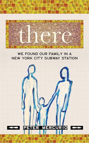 There--We-Found-Our-Family-In-A-New-York-City-Subway-Station-by-Peter-Mercurio-PDF-EPUB.jpg