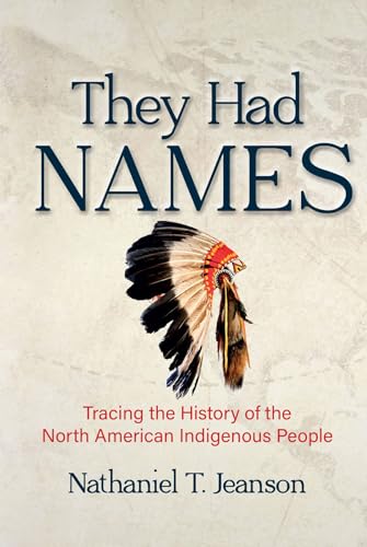 They-Had-Names--Tracing-the-History-of-the-North-American-Indigenous-People-by-Nathaniel-Jeanson-PDF-EPUB.jpg