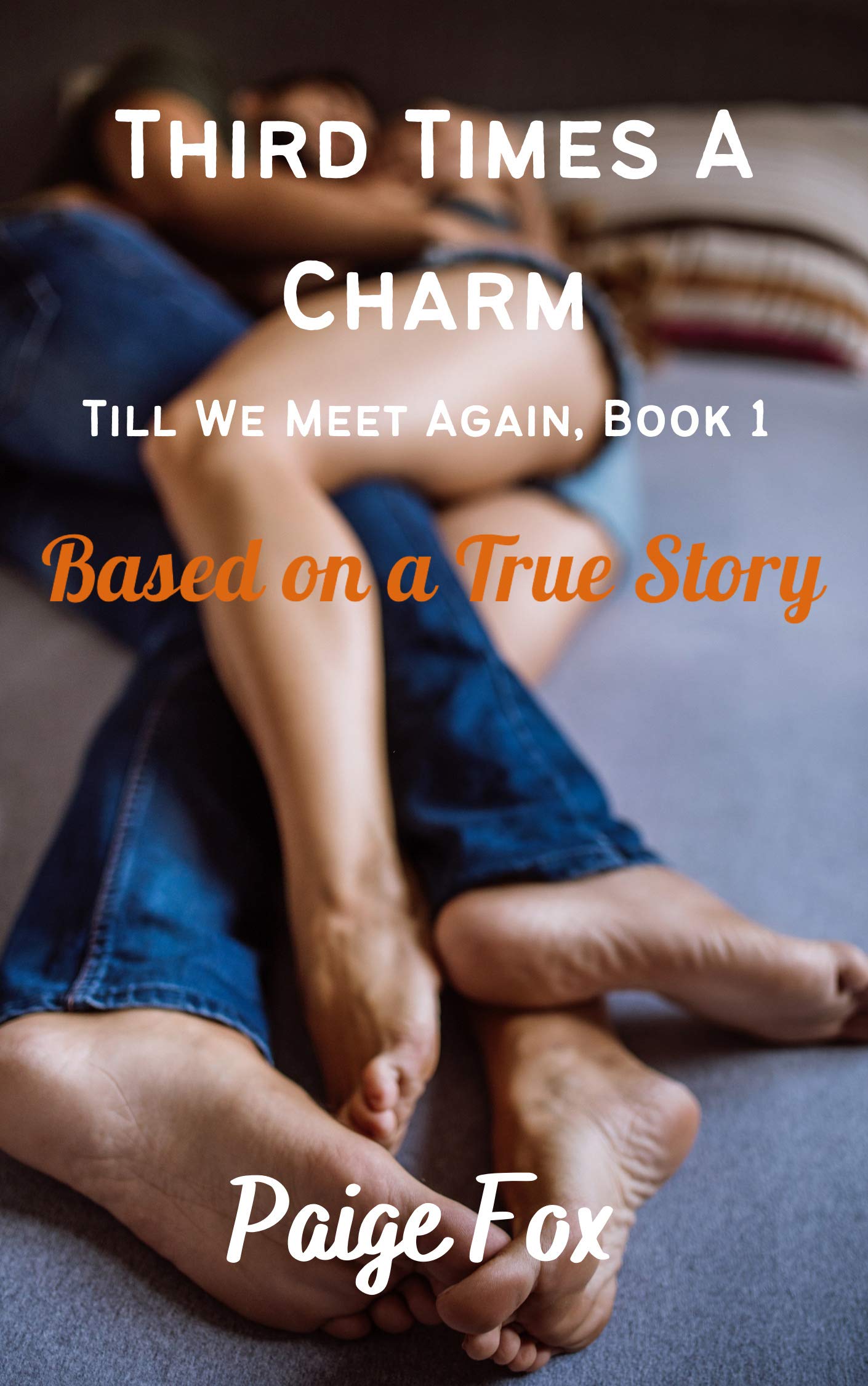 Third-Times-A-Charm--Till-We-Meet-Again-Book-One---A-'Real-Life'-Contemporary-Romance-by-Paige-Fox-PDF-EPUB.jpg
