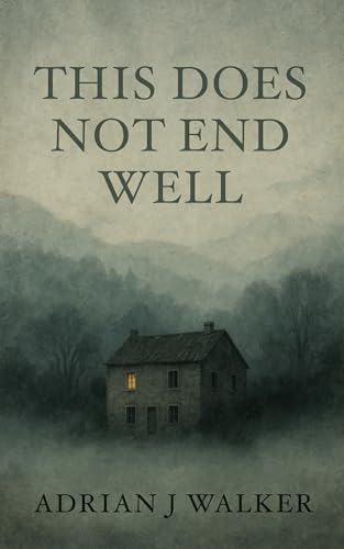 This-Does-Not-End-Well--the-chilling-new-psychological-horror-by-Adrian-j-Walker-PDF-EPUB.jpg