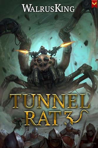 Tunnel-Rat-3--A-LitRPG-Adventure-by-Walrus-King-PDF-EPUB.jpg