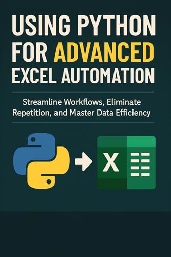 Using-Python-for-Advanced-Excel-Automation--Streamline-Workflows-Eliminate-Repetitio-by-Hayden-Van-Der-Post-PDF-EPUB.jpg