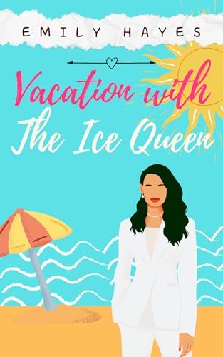 Vacation-with-the-Ice-Queen--A-Lesbian-Sapphic-CEO-Romance-by-Emily-Hayes-PDF-EPUB.jpg