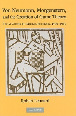 Von-Neumann-Morgenstern-and-the-Creation-of-Game-Theory--From-Chess-to-Social-Science-190-by-Robert-Leonard-PDF-EPUB.jpg