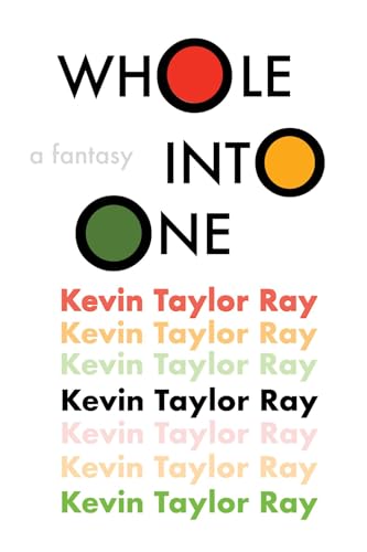 WHOLE-INTO-ONE--a-fantasy-by-Kevin-Taylor-Ray-PDF-EPUB.jpg