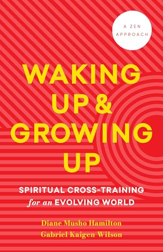 Waking-Up-and-Growing-Up--Spiritual-Cross-Training-for-an-Evolving-World-by-Diane-Musho-Hamilton-PDF-EPUB.jpg