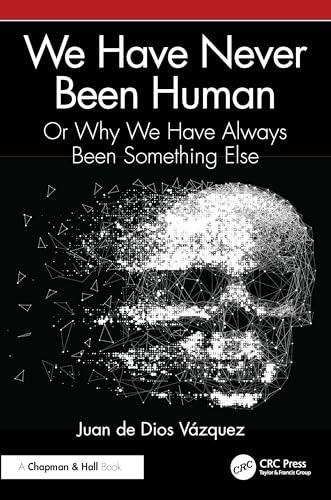 We-Have-Never-Been-Human-by-Juan-De-Dios-Vazquez-PDF-EPUB.jpg