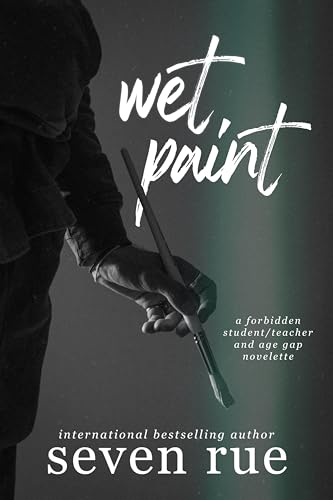 Wet-Paint--A-Forbidden-Student-Teacher-&-Age-Gap-Romance-by-Seven-Rue-PDF-EPUB.jpg